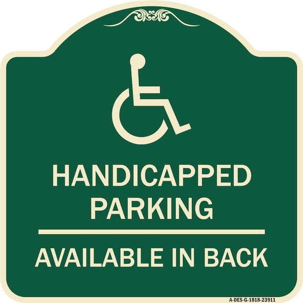Signmission Handicapped Parking Available in Back W/ Graphic Heavy-Gauge Aluminum Sign, 18" x 18", G-1818-23911 A-DES-G-1818-23911 - main